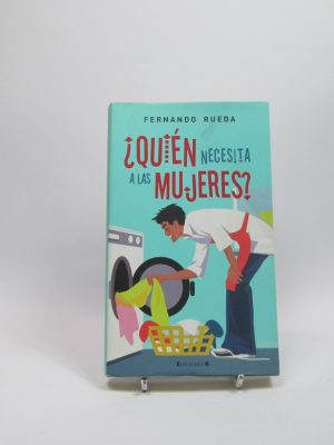 9788466629652_quien-necesita-a-las-mujeres_front-4.jpg ¿quién necesita a las mujeres?