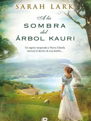 9788466654937_a-la-sombra-del-arbol-kauri-trilogia-del-arbol-kauri-2_front-2.webp A la sombra del árbol kauri (trilogía del árbol kauri 2)