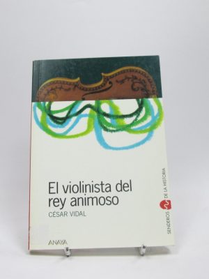 9788466702980_el-violinista-del-rey-animoso_front-1.jpg El violinista del rey animoso