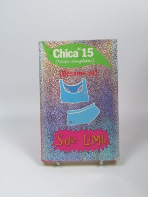 9788466762465_chica-de-15-besame-ya_front-3.jpg Chica de 15. ¡bésame ya!