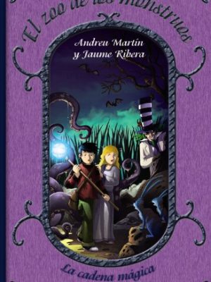 Version 1.0.0 El zoo de los monstruos: la cadena mágica, 3 (literatura infantil (6-11 años) - la cadena mágica) (spanish edition)