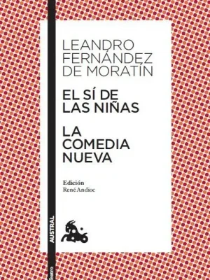 El sí de las niñas / la comedia nueva