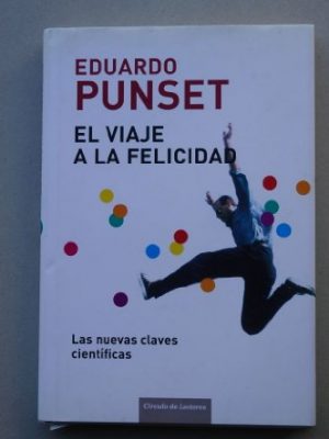 9788467219074_el-viaje-a-la-felicidad-las-nuevas-claves-cientificas_front-4.jpg El viaje a la felicidad: las nuevas claves científicas