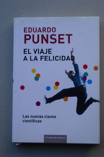 9788467219074_el-viaje-a-la-felicidad-las-nuevas-claves-cientificas_front-4.jpg El viaje a la felicidad: las nuevas claves científicas