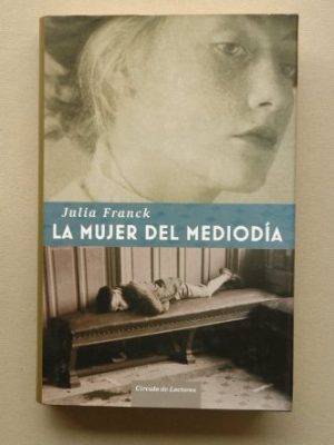 9788467236859_la-mujer-del-mediodia_front-3.jpg La mujer del mediodía