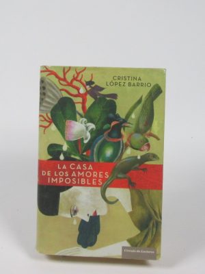 9788467240481_la-casa-de-los-amores-imposibles_front-2.jpg La casa de los amores imposibles