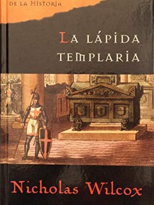 9788467414295_la-lapida-templaria_front-3.jpg La lápida templaria