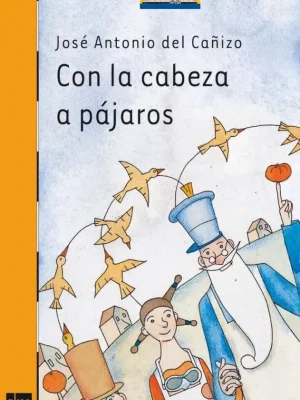 9788467501254_con-la-cabeza-a-pajaros_front-11.webp Con la cabeza a pájaros