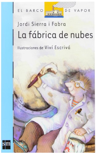 La fábrica de nubes [edición especial] (barco de vapor azul) (spanish edition)