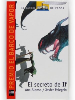9788467529814_el-secreto-de-if-rustica-el-barco-de-vapor-serie-roja-the-steamboat-red-series-spanish-editi_front-2.jpg El secreto de if (rústica) (el barco de vapor: serie roja/ the steamboat: red series) (spanish edition)