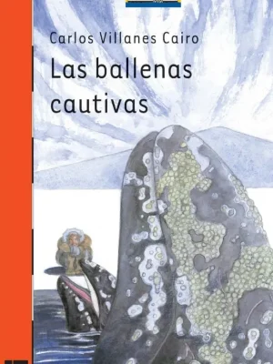 9788467547115_las-ballenas-cautivas_front-1.webp Las ballenas cautivas