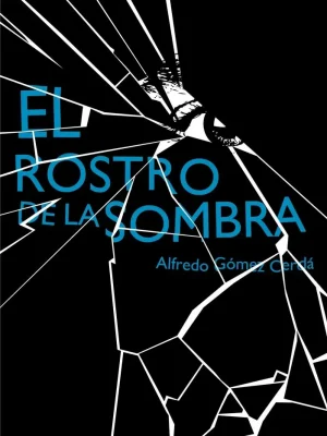9788467548150_el-rostro-de-la-sombra_front-7.webp El rostro de la sombra