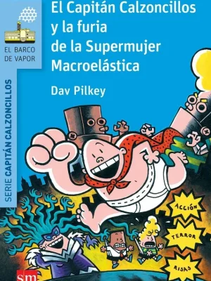 9788467579604_el-capitan-calzoncillos-y-la-furia-de-la-supermujer-macroelastica_front-2.webp El capitán calzoncillos y la furia de la supermujer macroelástica