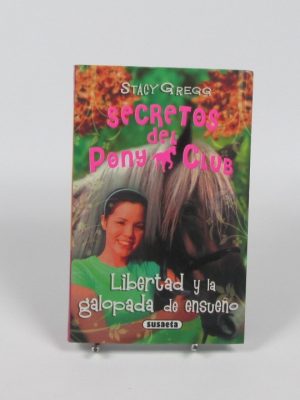 9788467721942_secretos-del-pony-club-libertad-y-la-galopada-de-ensueno_front-1.jpg Secretos del pony club: libertad y la galopada de ensueño