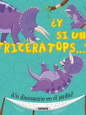 9788467733433_y-si-un-triceratops_front-1.webp ¿y si un tricerátops...?