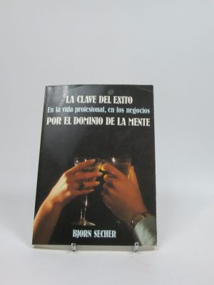 9788471668295_la-clave-del-exito-en-la-vida-profesional-en-los-negocios-por-el-dominio-de-la-mente_front-6.jpg La clave del éxito en la vida profesional, en los negocios por el dominio de la mente