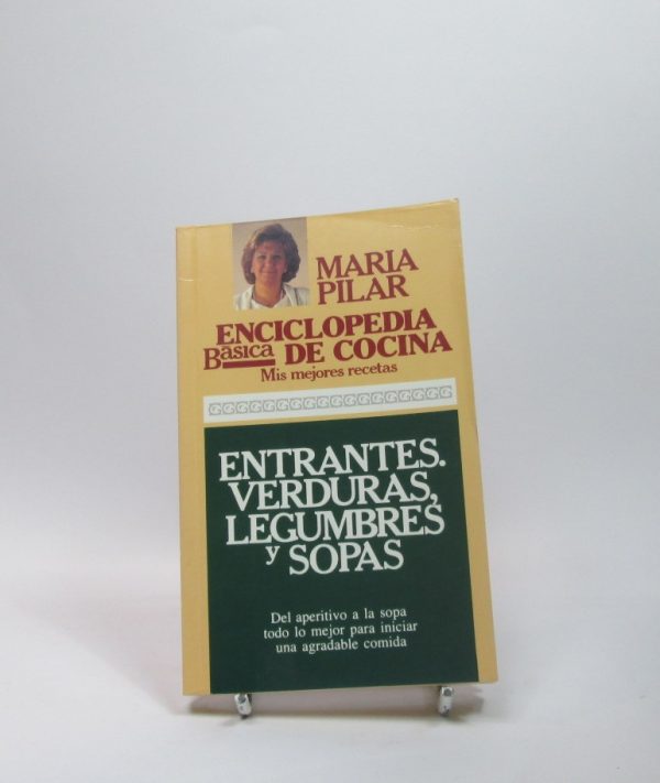 Enciclopedia básica de cocina: entrantes (verduras, legumbres y sopas)