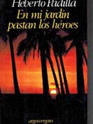 En mi jardin pastan los heroes (las cuatro estaciones) (spanish and english edition)