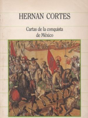 9788472917378_cartas-de-la-conquista-de-mexico_front-3.jpg Cartas de la conquista de méxico