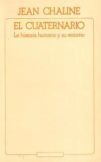 9788473396240_el-cuaternario-la-historia-humana-y-su-entorno_front-3.webp El cuaternario. la historia humana y su entorno