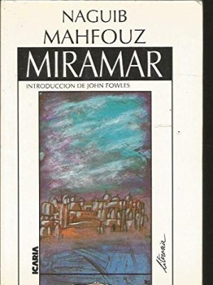 9788474261431_miramar-introduccion-de-john-fowles-literaria-spanish-edition_front-1.jpg Miramar: introduccion de john fowles (literaria) (spanish edition)