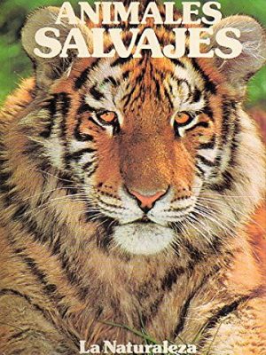 9788474891461_la-naturaleza-animales-salvajes_front-2.jpg La naturaleza- animales salvajes