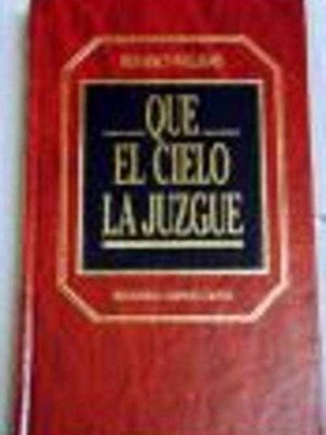 9788475305462_que-el-cielo-la-juzgue_front-4.jpg Que el cielo la juzgue