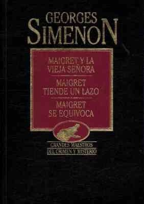 9788475306391_maigret-y-la-vieja-senora-maigret-tiende-un-lazo-maigret-se-equivoca_front-3.jpg Maigret y la vieja señora: maigret tiende un lazo ; maigret se equivoca