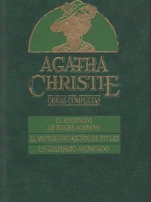 9788475307824_obras-completas-de-agatha-christie-roger-ackroydasunto-stylesasesinato-anunciado-spanish-editio_front-2.jpg Obras completas de agatha christie (roger ackroyd/asunto styles/asesinato anunciado) (spanish edition)