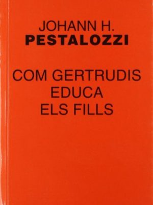 9788476021019_com-gertrudis-educa-els-fills-textos-pedagogics-catalan-edition_front-1.jpg Com gertrudis educa els fills (textos pedagògics) (catalan edition)