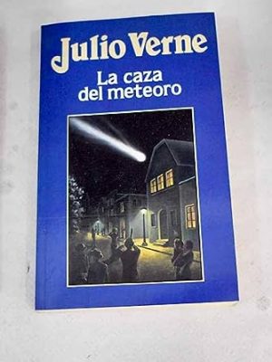 9788476347676_la-caza-del-meteoro_front-5.jpg La caza del meteoro