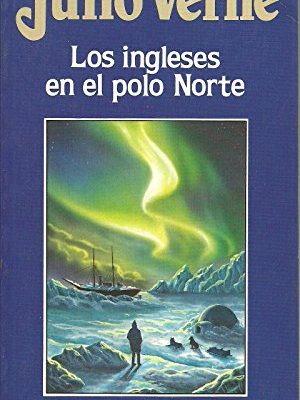 9788476347836_los-ingleses-en-el-polo-norte_front-2.jpg Los ingleses en el polo norte