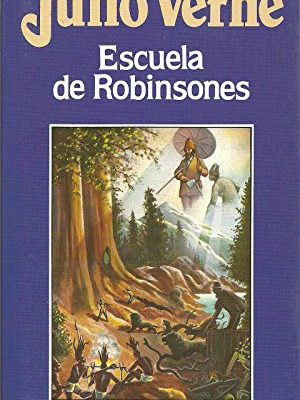 9788476349342_escuela-de-robinsones_front-2.jpg Escuela de robinsones
