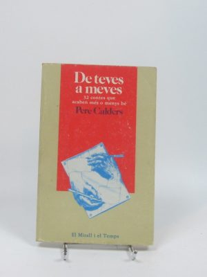 9788476680926_de-teves-a-meves-32-contes-que-acaben-mes-o-menys-be_front-4.jpg De teves a meves. 32 contes que acaben més o menys bé