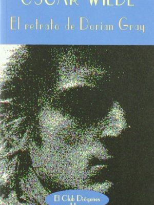 Version 1.0.0 El retrato de dorian gray (el club diógenes) (spanish edition)