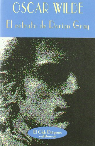 El retrato de dorian gray (el club diógenes) (spanish edition)