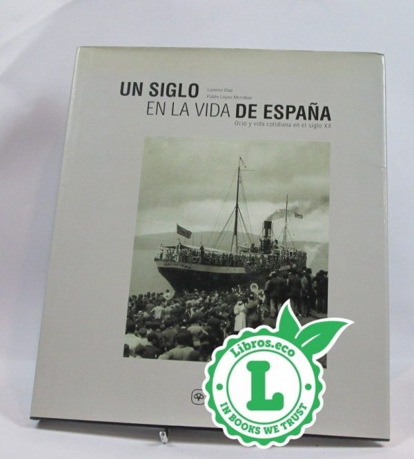 9788477826323_un-siglo-en-la-vida-de-espana_front-3.jpg Un siglo en la vida de españa