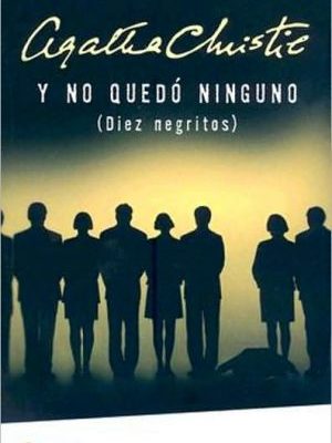 9788478718573_y-no-quedo-ningunoand-then-there-were-none-spanish-edition_front.jpg Y no quedo ninguno/and then there were none (spanish edition)