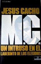 M.c., un intruso en el laberinto de los elegidos (grandes temas) (spanish edition)
