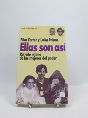 9788478806164_ellas-son-asi-retrato-intimo-de-las-mujeres-del-poder_front-1.jpg Ellas son así. retrato íntimo de las mujeres del poder