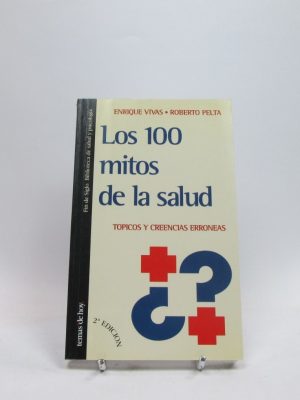 9788478806775_los-100-mitos-de-la-salud-topicos-y-creencias-erroneas_front-4.jpg Los 100 mitos de la salud: tópicos y creencias erróneas