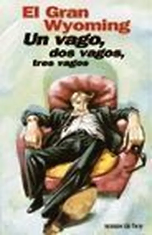 9788478808854_un-vago-dos-vagos-tres-vagos_front-2.webp Un vago, dos vagos, tres vagos