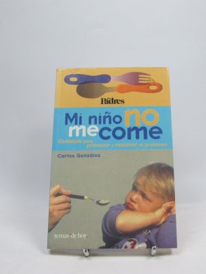9788478809783_mi-nino-no-me-come_front-3.jpg Mi niño no me come