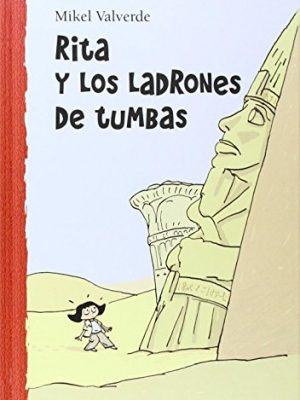 9788479421434_rita-y-los-ladrones-de-tumbas-el-mundo-de-rita-spanish-edition_front-1.jpg Rita y los ladrones de tumbas (el mundo de rita) (spanish edition)
