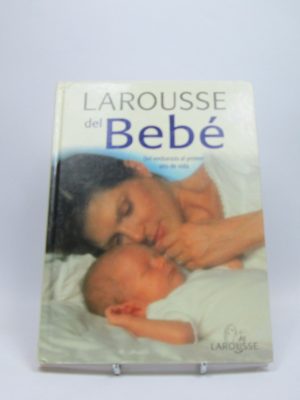 9788480163194_larousse-del-bebe-del-embarazo-al-primer-ano-de-vida_front-4.jpg Larousse del bebe. del embarazo al primer año de vida