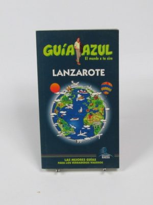 Guía azul, el mundo a tu aire: lanzarote