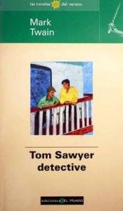 9788481300864_tom-sawyer-detective-spanish-edition_front-5.jpg Tom sawyer detective (spanish edition)