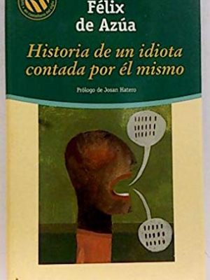 9788481304350_historia-de-un-idiota-contada-por-el-mismo_front-9.jpg Historia de un idiota contada por él mismo