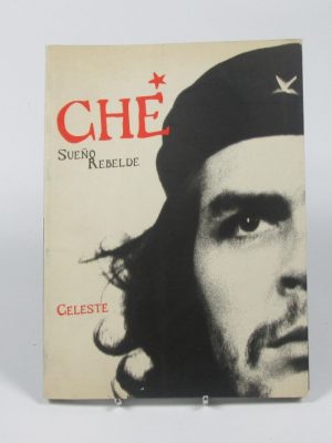 9788482111131_che-sueno-rebelde_front-1.jpg Che, sueño rebelde