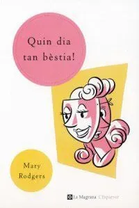 Quin dia tan bestia ! (n.e.)
